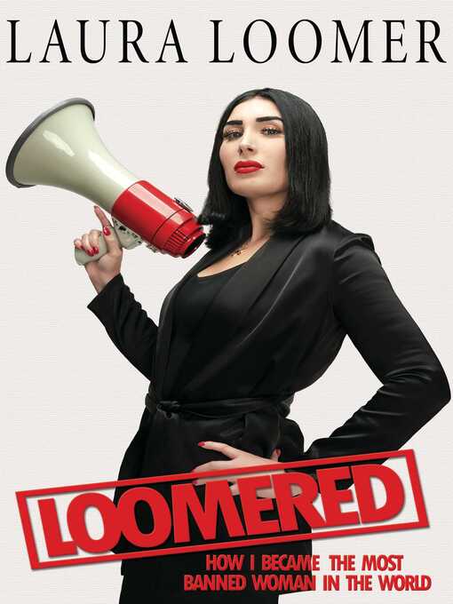 Title details for Loomered by Laura Loomer - Available